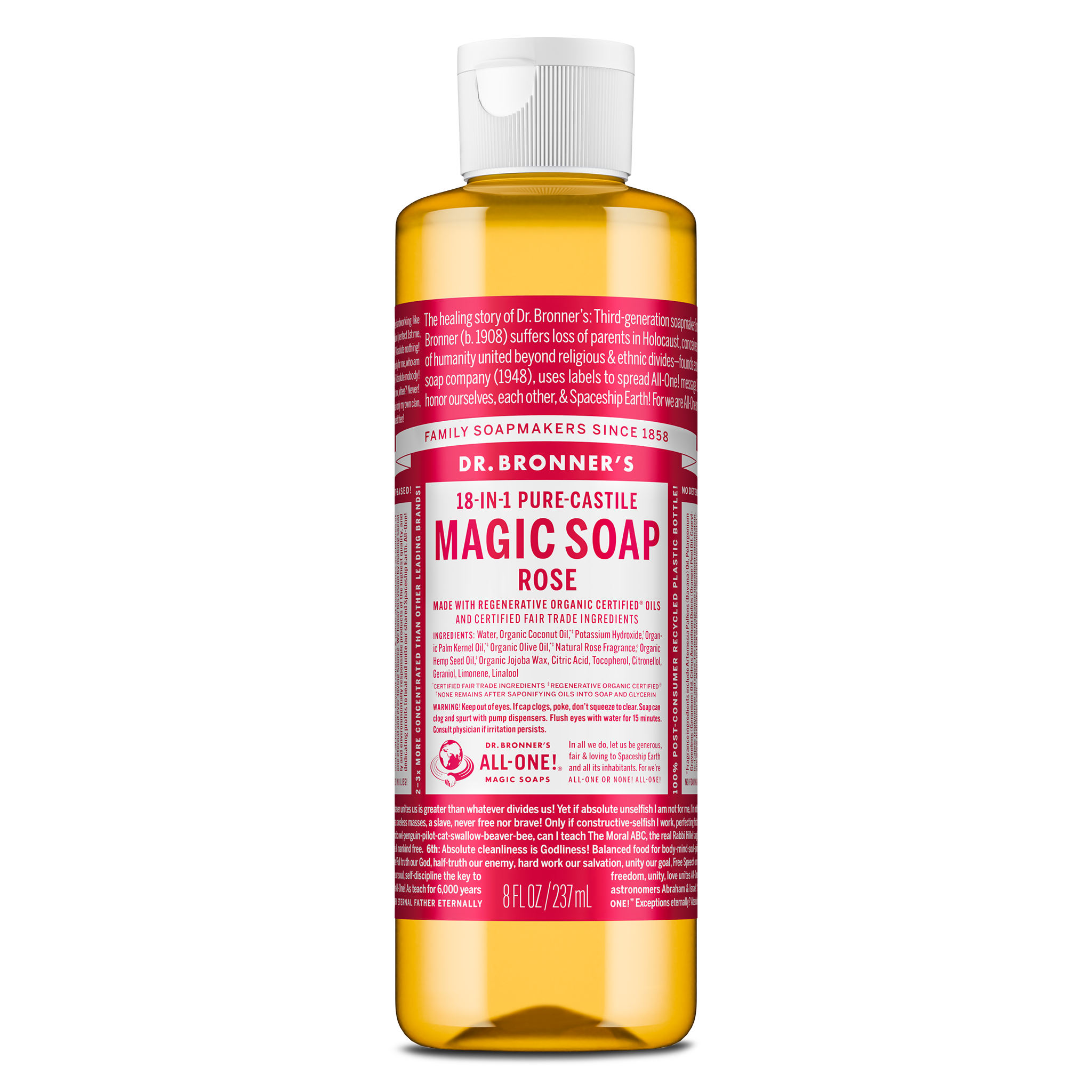 A bottle of Dr. Bronners 18 in 1 Pure Castile Magic Soap Rose variant, featuring a detailed label with text highlighting its regenerative organic certified oils and fair trade ingredients. 8 FL OZ [8 oz]